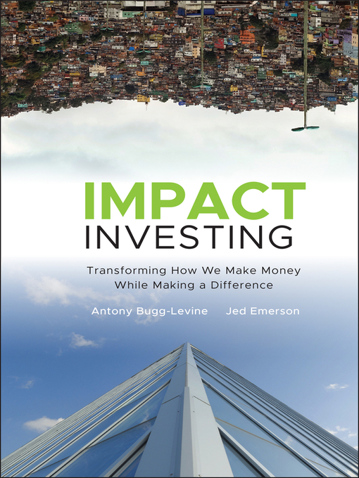 Title details for Impact Investing by Antony Bugg-Levine - Available